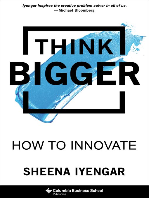 Title details for Think Bigger by Sheena Iyengar - Available